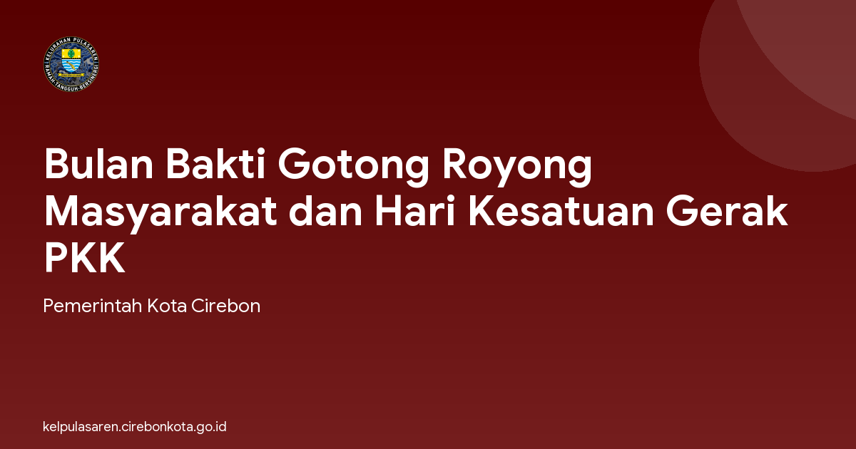 Bulan Bakti Gotong Royong Masyarakat dan Hari Kesatuan Gerak PKK