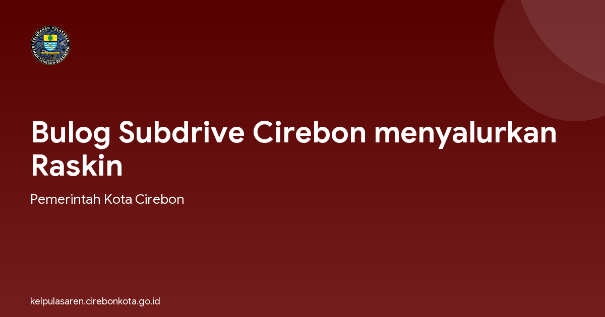 Bulog Subdrive Cirebon menyalurkan Raskin