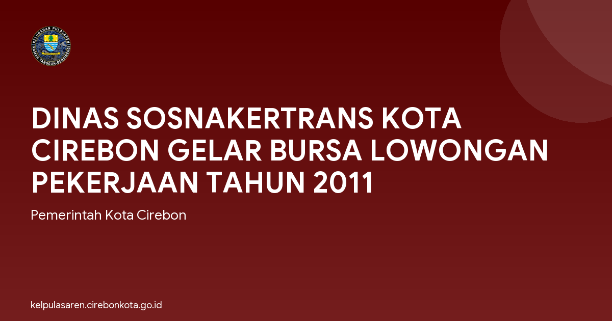 DINAS SOSNAKERTRANS KOTA CIREBON GELAR BURSA LOWONGAN PEKERJAAN TAHUN 2011