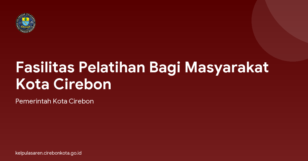 Fasilitas Pelatihan Bagi Masyarakat Kota Cirebon