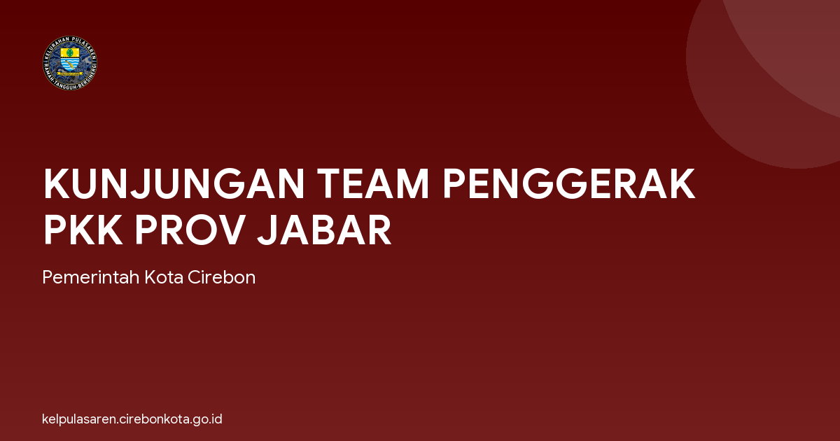 KUNJUNGAN TEAM PENGGERAK PKK PROV JABAR