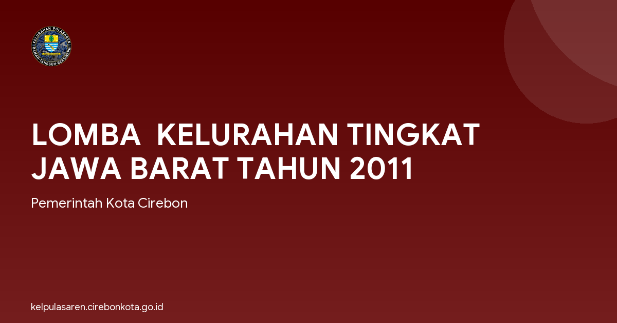 LOMBA  KELURAHAN TINGKAT JAWA BARAT TAHUN 2011