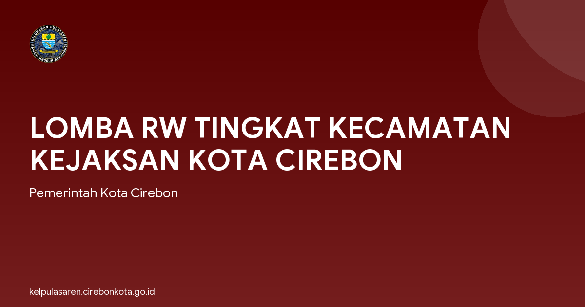 LOMBA RW TINGKAT KECAMATAN KEJAKSAN KOTA CIREBON