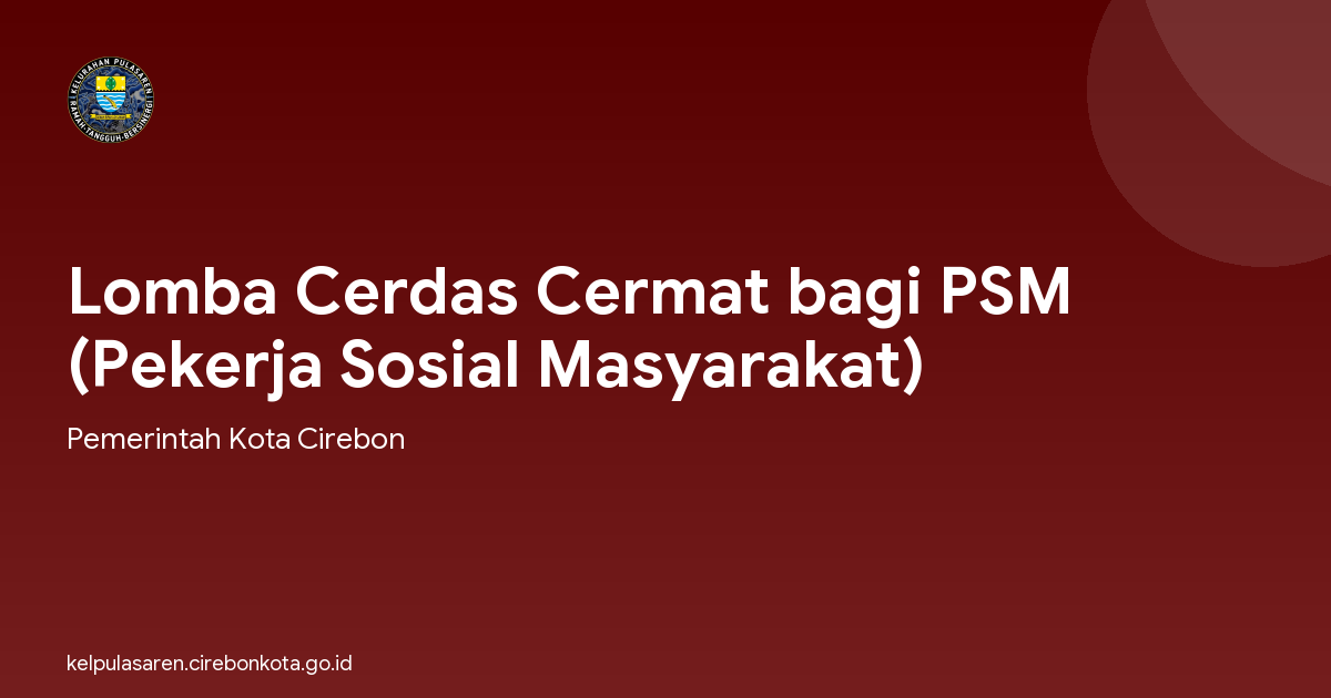 Lomba Cerdas Cermat bagi PSM (Pekerja Sosial Masyarakat)