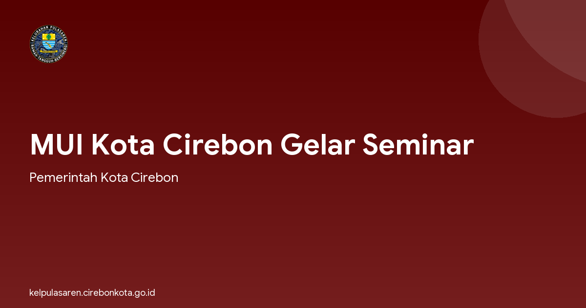 MUI Kota Cirebon Gelar Seminar