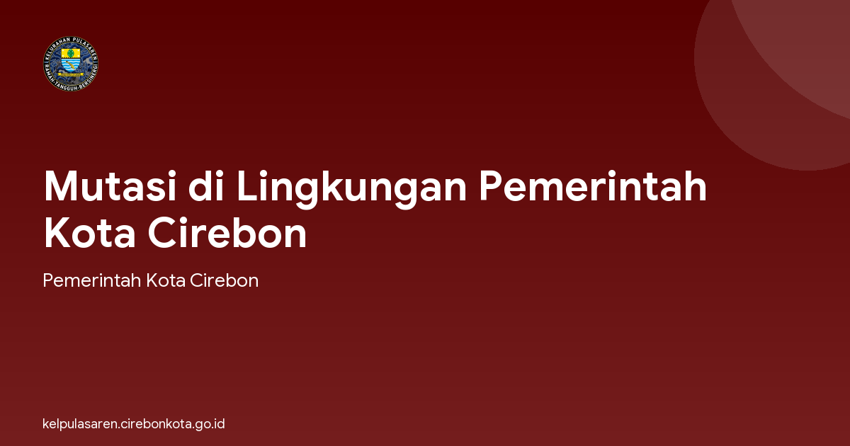 Mutasi di Lingkungan Pemerintah Kota Cirebon