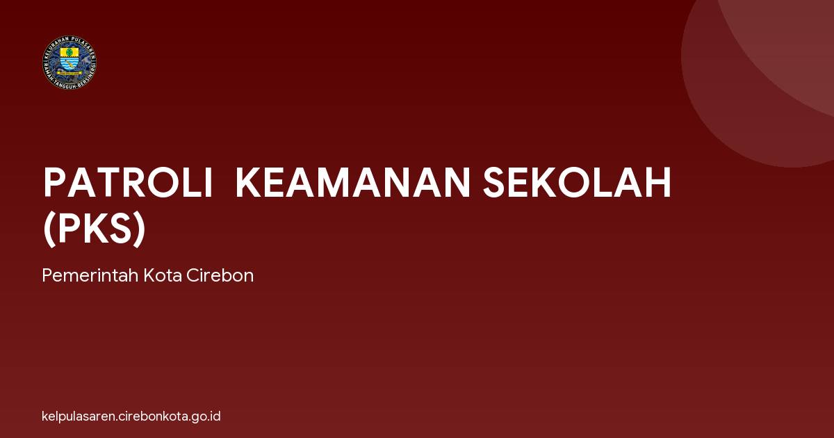 PATROLI  KEAMANAN SEKOLAH (PKS)