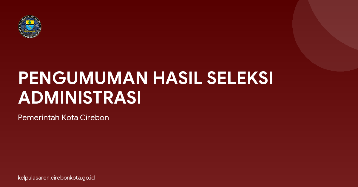 PENGUMUMAN HASIL SELEKSI ADMINISTRASI