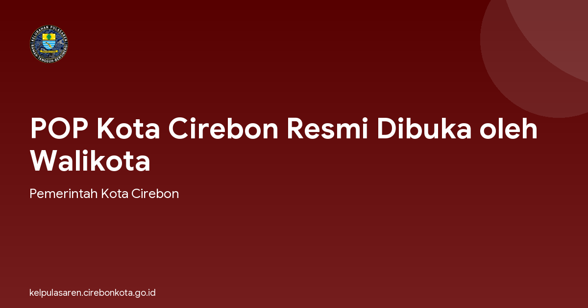 POP Kota Cirebon Resmi Dibuka oleh Walikota
