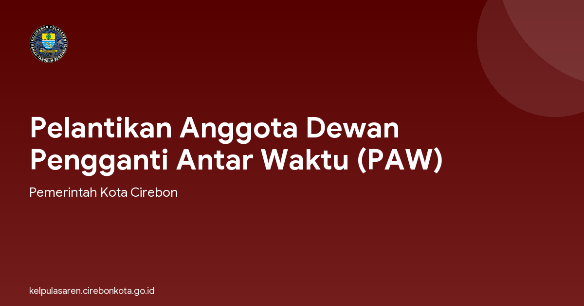 Pelantikan Anggota Dewan Pengganti Antar Waktu (PAW)