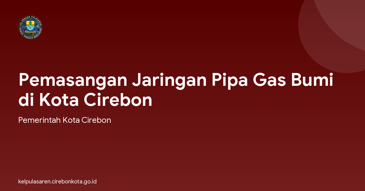 Pemasangan Jaringan Pipa Gas Bumi di Kota Cirebon