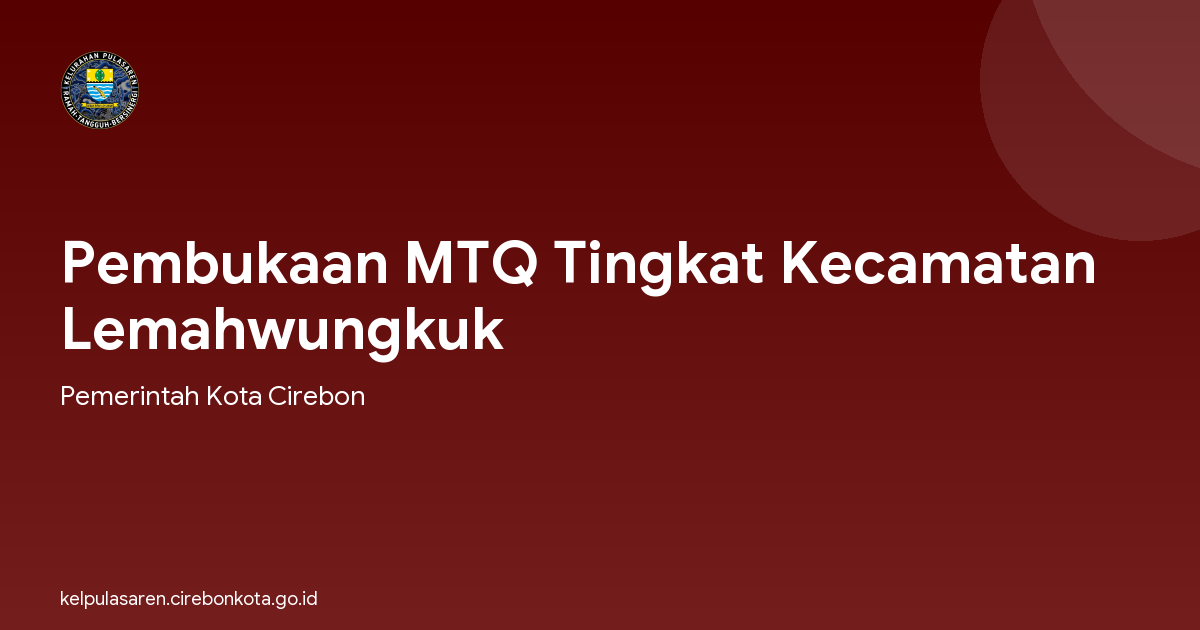 Pembukaan MTQ Tingkat Kecamatan Lemahwungkuk