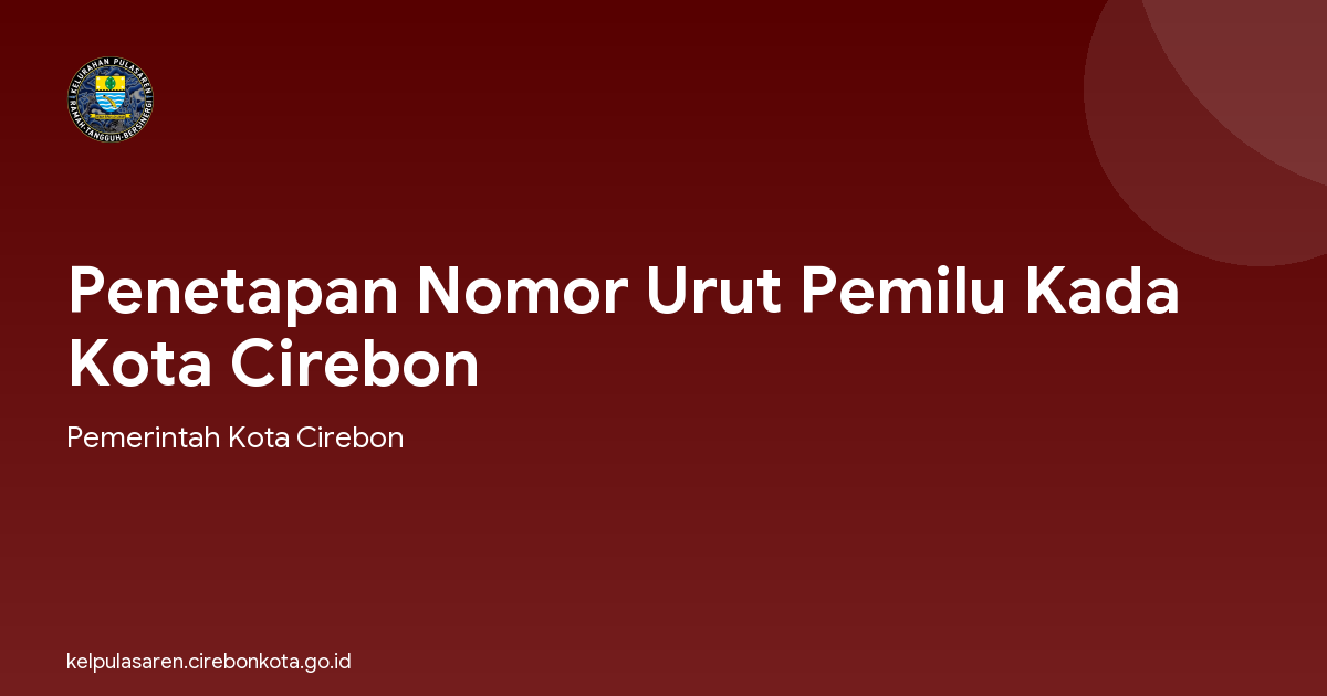 Penetapan Nomor Urut Pemilu Kada Kota Cirebon