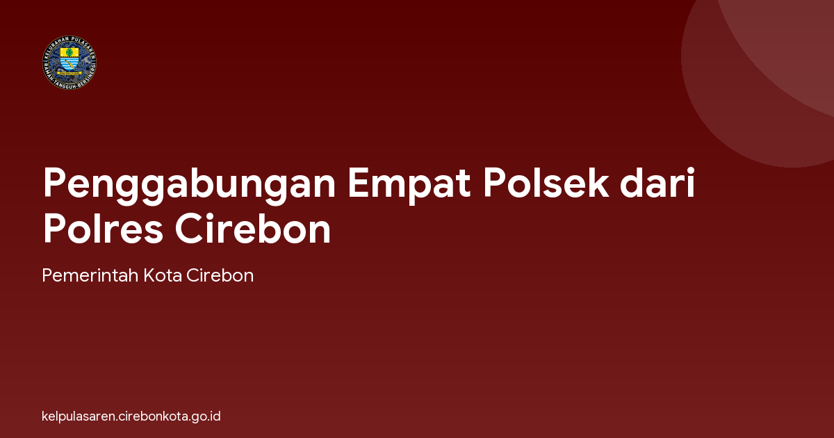 Penggabungan Empat Polsek dari Polres Cirebon