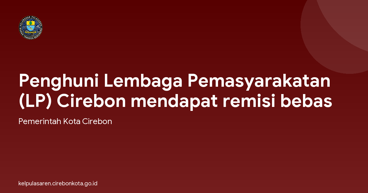 Penghuni Lembaga Pemasyarakatan (LP) Cirebon mendapat remisi bebas
