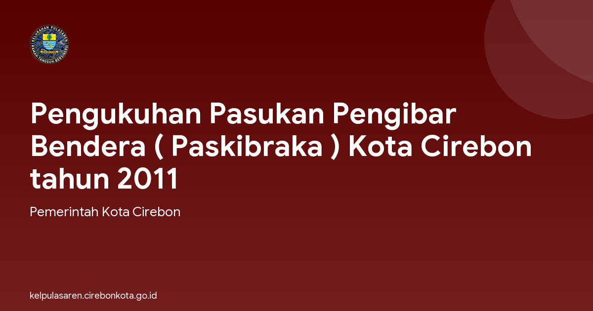 Pengukuhan Pasukan Pengibar Bendera ( Paskibraka ) Kota Cirebon tahun 2011