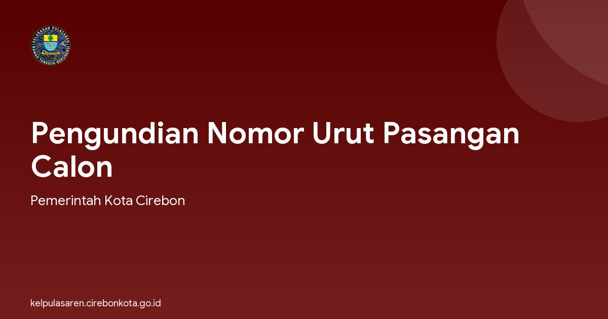 Pengundian Nomor Urut Pasangan Calon