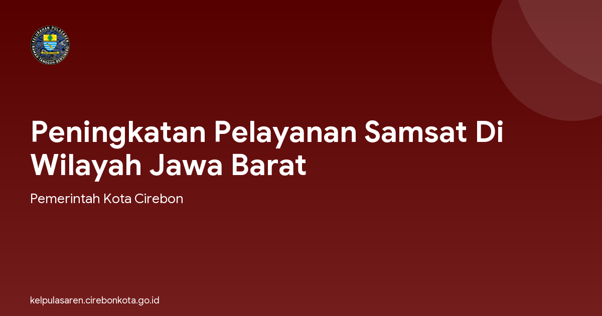 Peningkatan Pelayanan Samsat Di Wilayah Jawa Barat