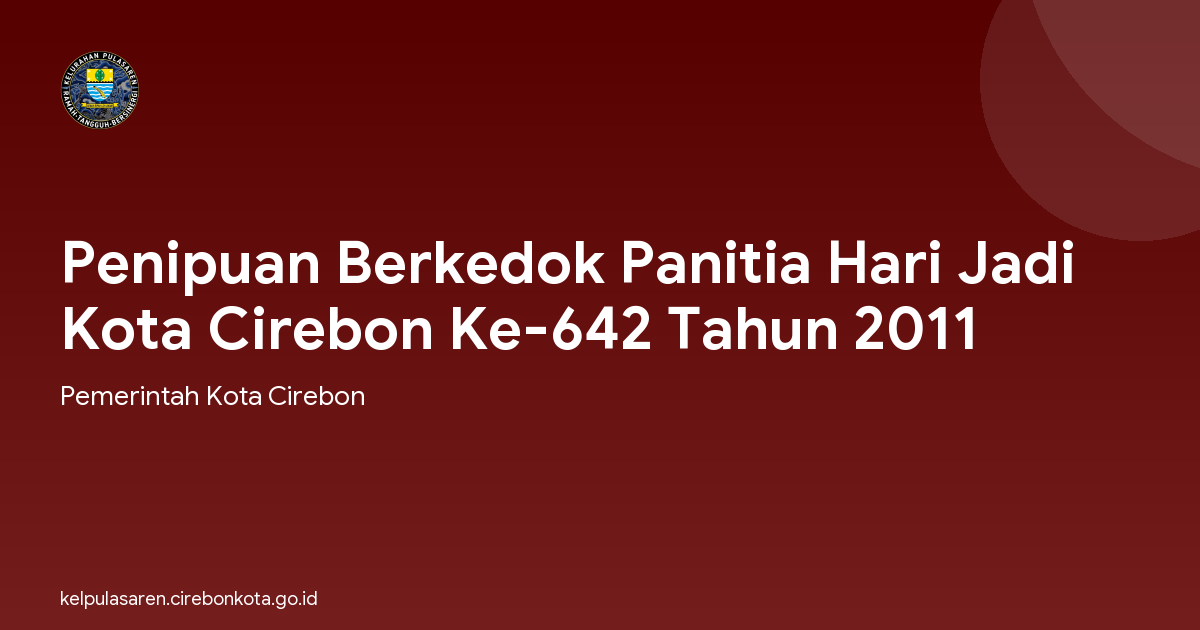 Penipuan Berkedok Panitia Hari Jadi Kota Cirebon Ke-642 Tahun 2011