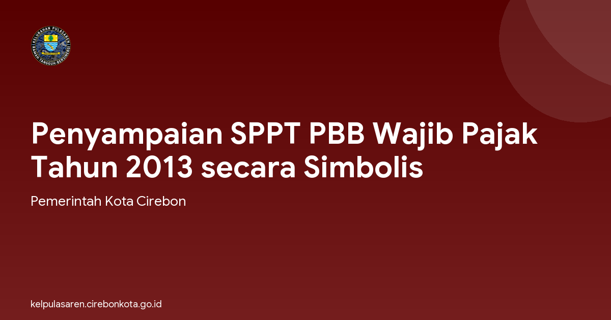 Penyampaian SPPT PBB Wajib Pajak Tahun 2013 secara Simbolis