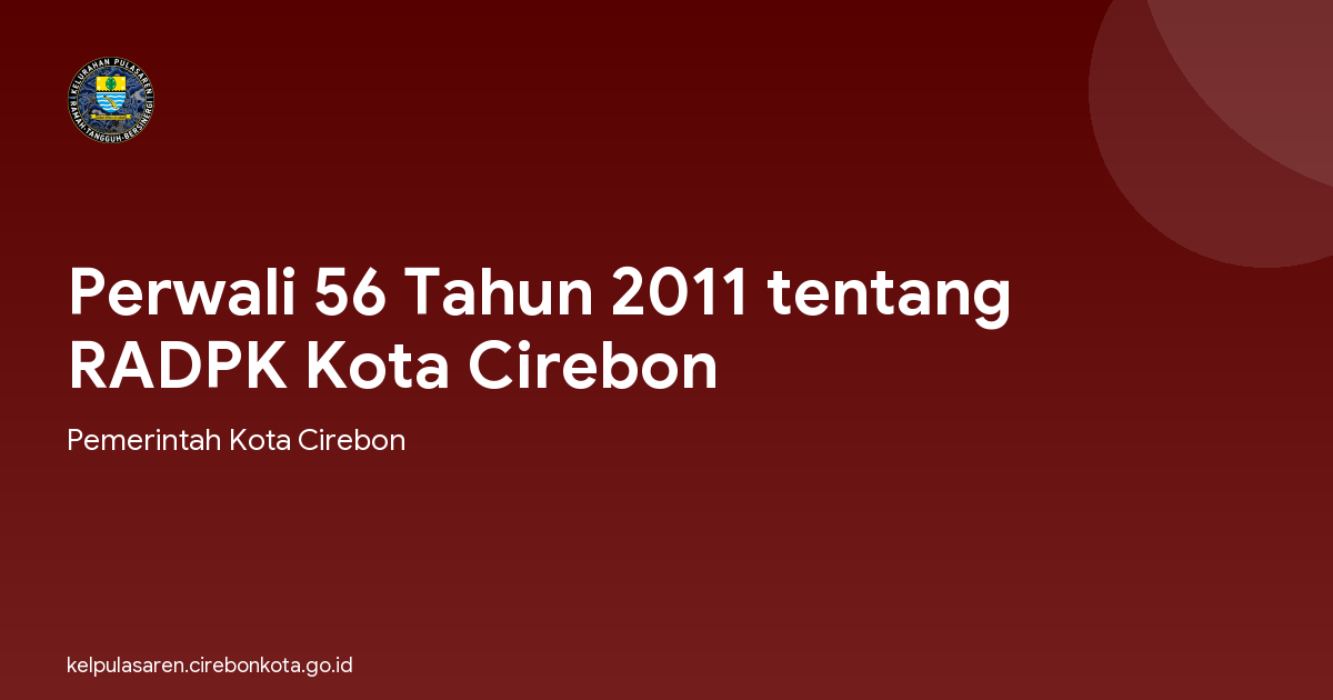 Perwali 56 Tahun 2011 tentang RADPK Kota Cirebon