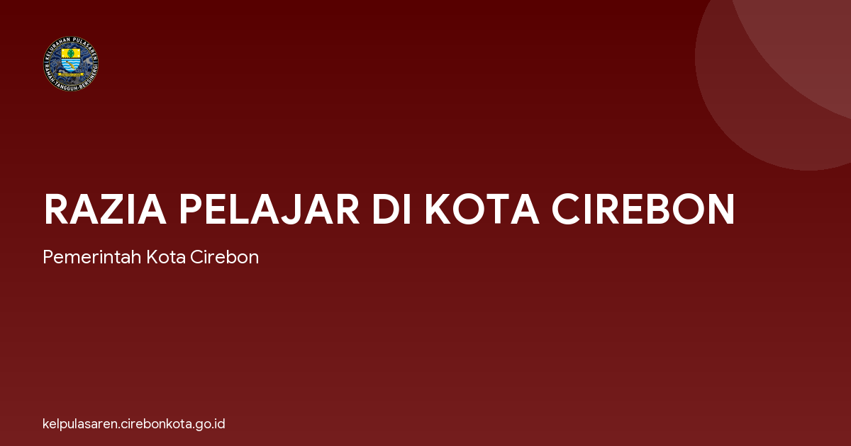 RAZIA PELAJAR DI KOTA CIREBON