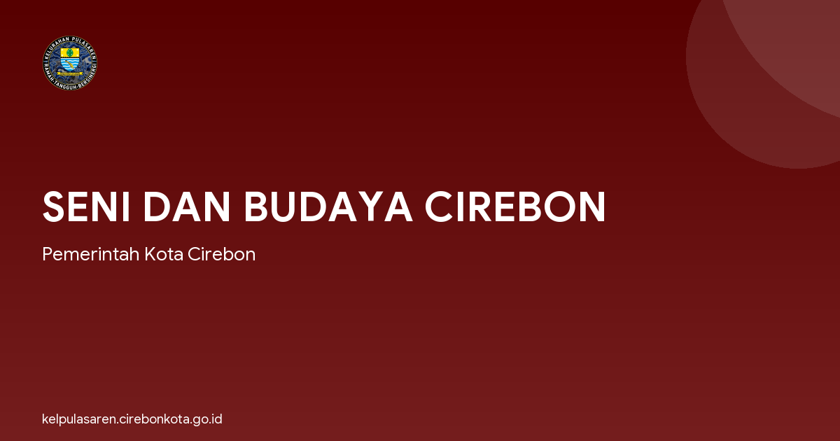 SENI DAN BUDAYA CIREBON