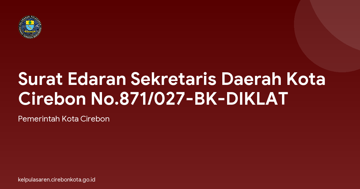 Surat Edaran Sekretaris Daerah Kota Cirebon No.871/027-BK-DIKLAT