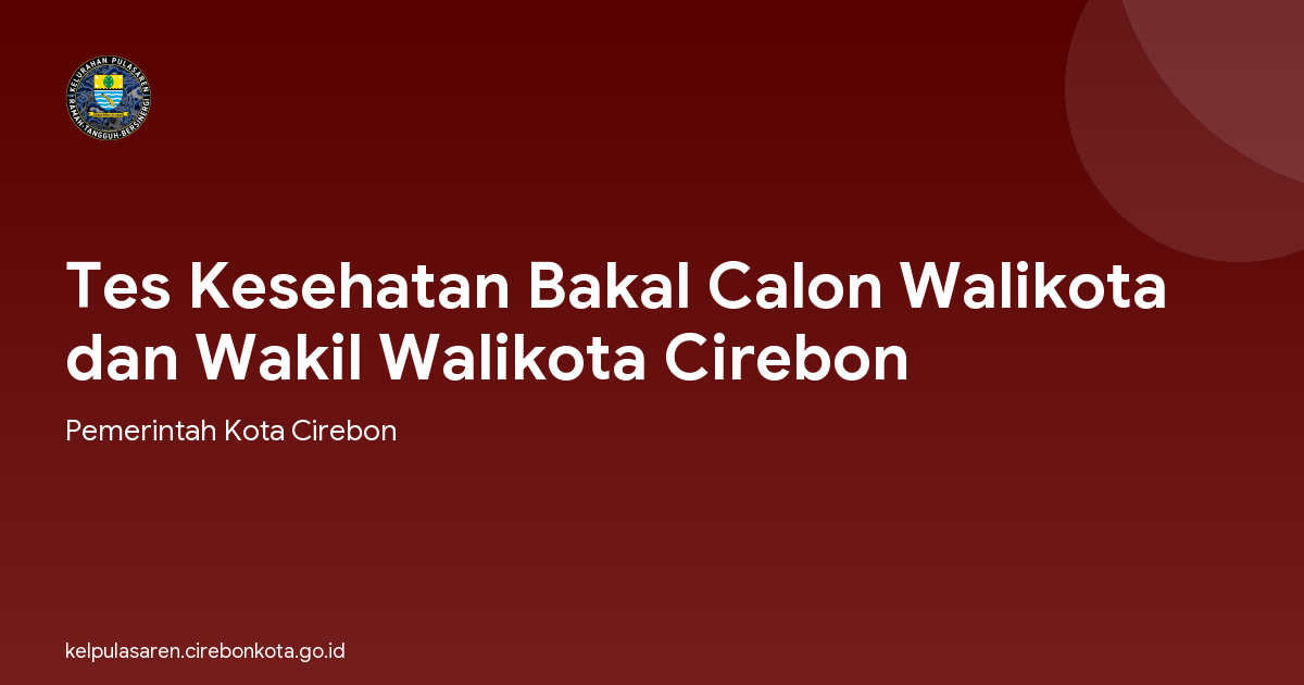 Tes Kesehatan Bakal Calon Walikota dan Wakil Walikota Cirebon