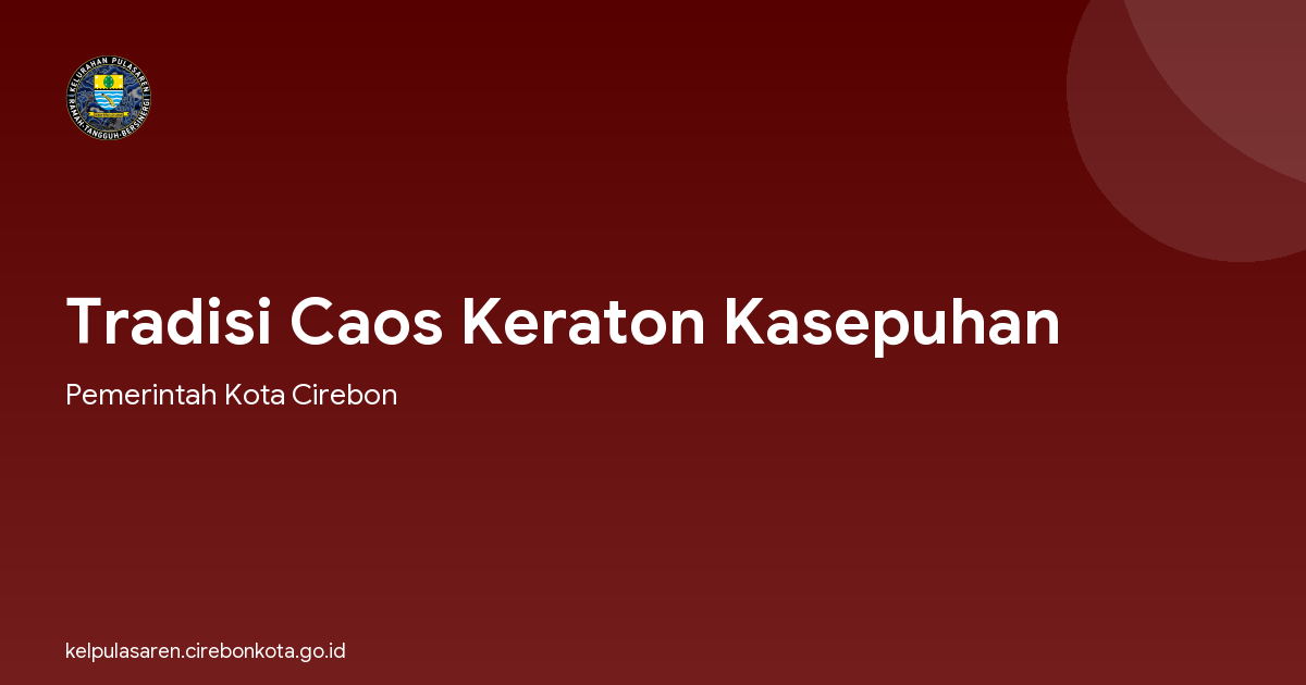 Tradisi Caos Keraton Kasepuhan