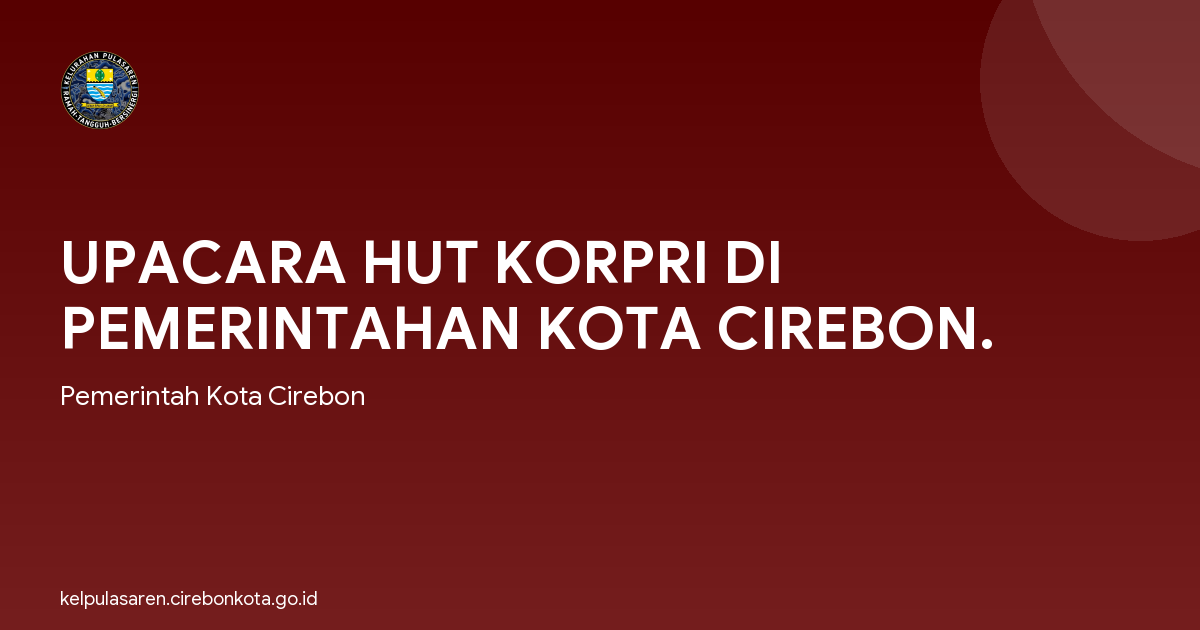 UPACARA HUT KORPRI DI PEMERINTAHAN KOTA CIREBON.