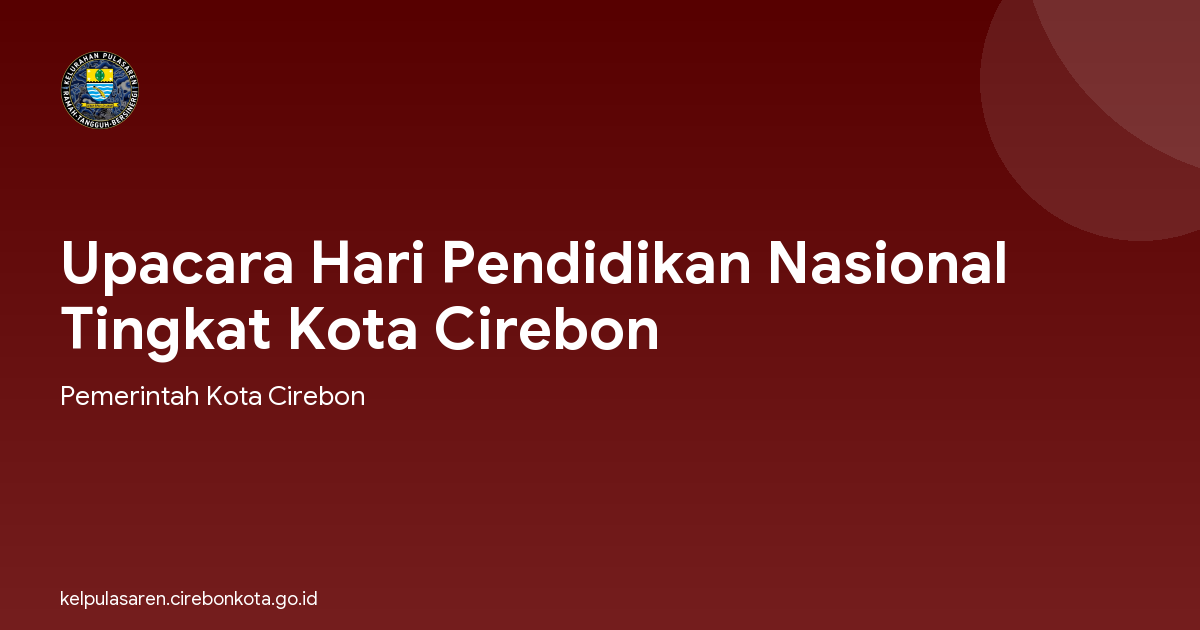 Upacara Hari Pendidikan Nasional  Tingkat Kota Cirebon