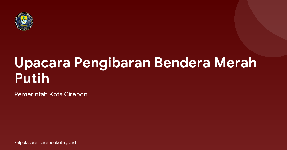 Upacara Pengibaran Bendera Merah Putih