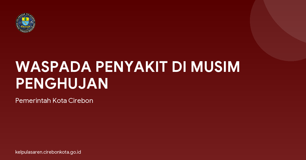 WASPADA PENYAKIT DI MUSIM PENGHUJAN