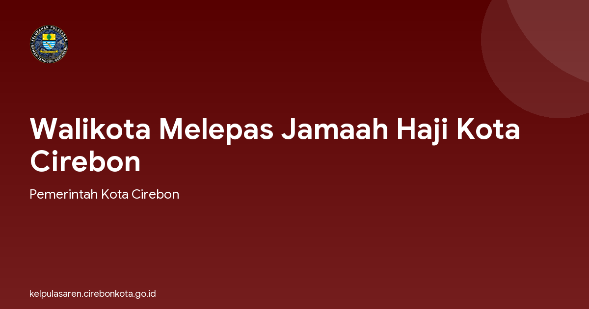 Walikota Melepas Jamaah Haji Kota Cirebon